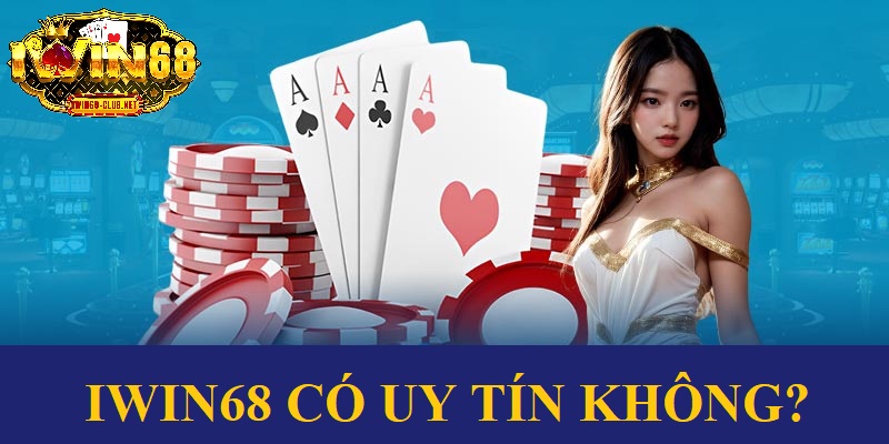 Cổng game IWIN68 có uy tín không?