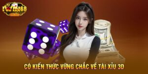 Cao Thủ Tài Xỉu 3D - Chiến Lược Chiến Thắng Từ IWIN68