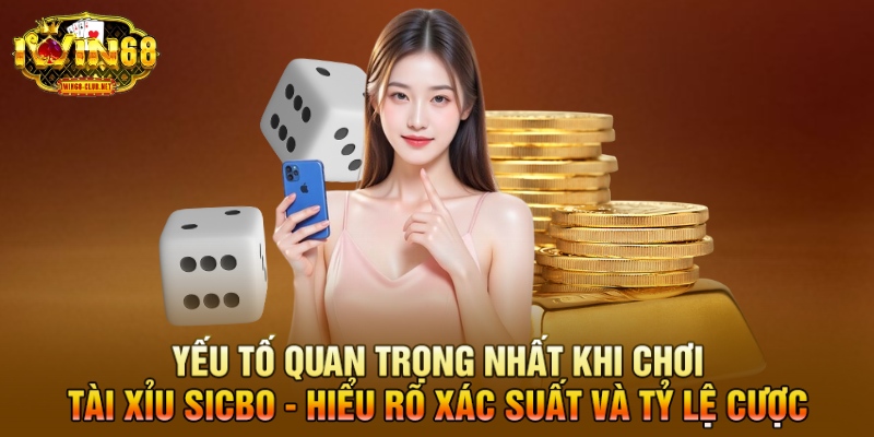 Yếu tố quan trọng nhất khi chơi tài xỉu Sicbo - Hiểu rõ xác suất và tỷ lệ cược